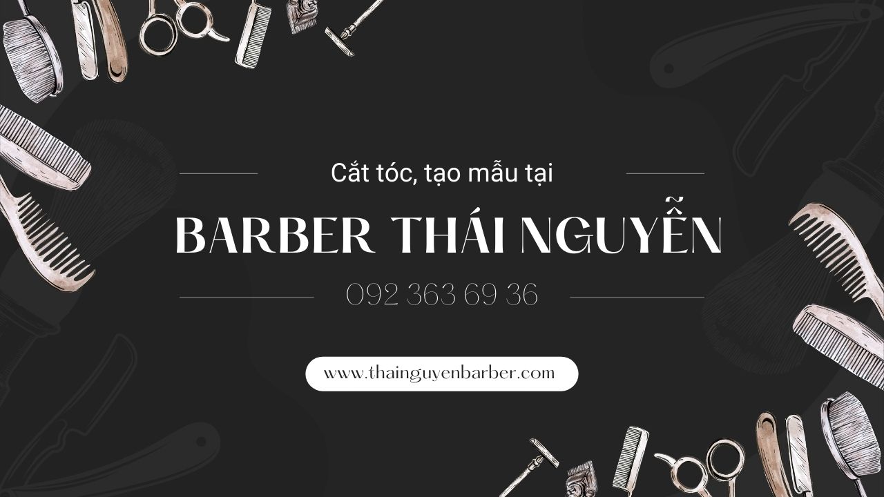 Cắt tóc nam tại Thái Nguyễn Barber